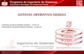 SISTEMA OPERATIVO DEBIAN MANUEL ELISEO OSORIO JAIMES - 1150715 FRANCISCO JAVIER DUARTE GARCIA -1150712.
