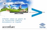 Copyright © 2012 Accenture Todos los derechos reservados. 1 Informe sobre el papel de la Televisión Pública Autonómica en España.
