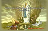 Historia de nuestra Señora de Lourdes y Santa Bernardette Fiesta: 11 de febrero.