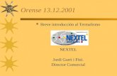 Orense 13.12.2001  Breve introducción al Termalismo NEXTEL Jordi Gurri i Fitó. Director Comercial.