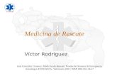 Medicina de Rescate Víctor Rodríguez José González Cisneros. Medicina de Rescate; Fundación Sistema de Emergencia Anzoátegui-FUNDASEA- Venezuela 2001;
