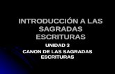 INTRODUCCIÓN A LAS SAGRADAS ESCRITURAS UNIDAD 3 CANON DE LAS SAGRADAS ESCRITURAS.