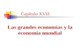 Capítulo XVII: Las grandes economías y la economía mundial.