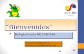 “Bienvenidos” Biología Común 2013 PREUSM Mariana Urrutia Cabrera mariana_preubio@outlook.com.