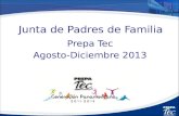 Junta de Padres de Familia Prepa Tec Agosto-Diciembre 2013.