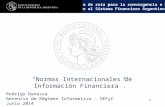 “Hoja de ruta para la convergencia a NIIF en el Sistema Financiero Argentino” 1 Rodrigo Danessa Gerencia de Régimen Informativo - SEFyC Junio 2014 “ Normas.