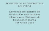 TOPICOS DE ECONOMETRIA APLICADA Demanda de Factores de Producción: Estimacion e Inferencia en Sistemas de Ecuaciones (cont.) Ref: *Berndt Cap. 9.