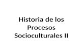 Historia de los Procesos Socioculturales II 2010.