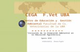 CEGA F.Vet UBA Centro de Educación y Gestión Ambiental Facultad de Cs. Veterinarias de la UBA ----------- “ Inclusión de la Dimensión Ambiental en la Educación.