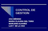 CONTROL DE GESTION ANA MÉNDEZ MARIA CLAUDIA DEL TORO MARLENE ALVAREZ LUCY DE LA HOZ.