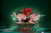 EL PODER DE LAS PALABRAS PRESENTACION: ANA I. SANCHEZ M.