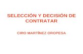 SELECCIÓN Y DECISIÓN DE CONTRATAR CIRO MARTÍNEZ OROPESA.