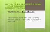 INSTITUTO DE PREVISION SOCIAL POST GRADO EN EMERGENTOLOGIA REUNION CLINICA 17 – 08 - 11 DISERTANTE: DR CHRISTIAN DOLDAN RESPONSABLE: DR DANIEL RODRIGUEZ.