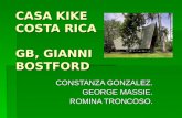 CASA KIKE COSTA RICA GB, GIANNI BOSTFORD CONSTANZA GONZALEZ. GEORGE MASSIE. ROMINA TRONCOSO.