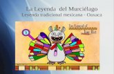 La Leyenda del Murciélago Leyenda tradicional mexicana - Oaxaca.