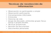 Universidad Gabriela Mistral – Ciencia Política – Metodología Cualitativa I – A. Mayol, C. Azócar – 30 de mayo de 2014 Técnicas de recolección de información.