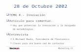 Marketing II 28 de Octubre 2002  TEMA 4.- Innovación  Articulo para comentar.  Hay que potenciar la Innovación y la búsqueda de metodologías.  Entrevista.