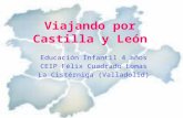 Viajando por Castilla y León Educación Infantil 4 años CEIP Félix Cuadrado Lomas La Cistérniga (Valladolid)