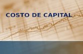 COSTO DE CAPITAL Es el retorno mínimo esperado por los inversionistas para compensarlos por los riesgos de mantener su inversión en una entidad.