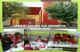 La Cátedra Compartida Un espacio para el aprendizaje significativo IPEM N° 126 ADA EVA SIMONETTA Monte Maíz - Córdoba.
