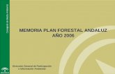 MEMORIA PLAN FORESTAL ANDALUZ AÑO 2006 Dirección General de Participación e Información Ambiental.