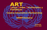 ART Apoyo Redes Territoriales y Temáticas Centre Innovative Partnership UNDP/Geneve Guatemala marzo 2006.