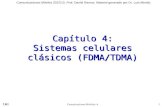 Comunicaciones Móviles: 4 1 Capítulo 4: Sistemas celulares clásicos (FDMA/TDMA) Comunicaciones Móviles 2012/13. Prof: Daniel Ramos. Material generado por.
