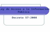 Ley de Acceso a la Información Pública Decreto 57-2008.