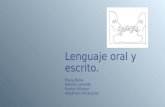 Lenguaje oral y escrito. Paula Bulla Natalia Laverde Evelyn Alfonso Alejandra Tocasuche.