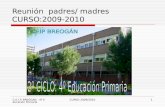 C.E.I.P. BREOGAN: 4º Educación Primaria CURSO 2009/20101 Reunión padres/ madres CURSO:2009-2010.