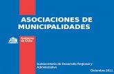 ASOCIACIONES DE MUNICIPALIDADES Subsecretaría de Desarrollo Regional y Administrativo Diciembre 2011.