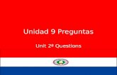 Unidad 9 Preguntas Unit 2ª Questions. ¿Qué clase tienes en la … hora? Traducción: – What class do you have … hour? Respuestas: – Yo tengo la clase de.