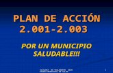 ALCALDÍA DE VALLEDUPAR SECRETARÍA MUNICIPAL DE SALUD 1 PLAN DE ACCIÓN 2.001-2.003 POR UN MUNICIPIO SALUDABLE!!!