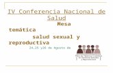 IV Conferencia Nacional de Salud Mesa temática salud sexual y reproductiva 24,25 y26 de Agosto de 2009.
