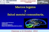 Marcos legales y Salud mental comunitaria. 1 Ourense a 22 Octubre 2014 I. Gómez-Reino Rodríguez PSIQUIATRA DOCTOR EN MEDICINA UNIDAD DE HOSPITALIZACIÓN.