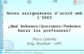 Competències bàsiques i científics competentsF. Calviño Barcelona, 2006 10 26 Noves assignatures d’acord amb l’EEES -1- Noves assignatures d’acord amb.