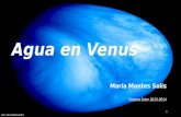 Agua en Venus ESA © 2007 MPS/DLR-PF/IDA María Montes Solís Sistema Solar 2013-2014 1 1.