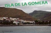 ... JCA Febrero 2015 ... SAN SEBASTIÁN DE LA GOMERA La Gomera es una de las siete islas principales de las islas Canarias. Está situada en la parte.