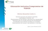 Quito, 10 de noviembre de 2012 Educación Inclusiva Compromiso de TODOS Mónica Alexandra Cortés A. Directora ejecutiva de Asdown Colombia Licenciada en.