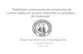 “Publicidad y promociones de restaurantes de comida rápida con servicio a domicilio en periódicos de Guatemala” Departamento de Investigación Dr. Renato.