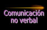 la comunicación no verbal:  Presenta interdependencia con la interacción verbal.  A veces tiene más significación que los mensajes verbales.