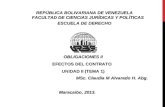 OBLIGACIONES II EFECTOS DEL CONTRATO UNIDAD II (TEMA 1) MSc. Claudia M Alvarado H. Abg. Maracaibo, 2013. Maracaibo, 2013. REPÚBLICA BOLIVARIANA DE VENEZUELA.