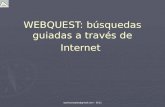 WEBQUEST: búsquedas guiadas a través de Internet sauliusrosales@gmail.com - 2011.