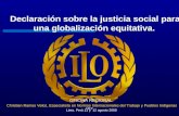 CRV Declaración sobre la justicia social para una globalización equitativa. OFICINA REGIONAL. Christian Ramos Veloz, Especialista en Normas Internacionales.