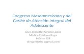 Congreso Mesoamericano y del Caribe de Atención Integral del Adolescente Diva Janneth Moreno López Medica Epidemióloga Máster SSR divajanneth1@gmail.com.
