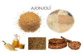 AJONJOLÍ. VENTAJAS DEL AJONJOLÍ El ajonjolí contiene proteínas de alta calidad en un 25% de su composición, además de ser ricas en metionina un aminoácido.