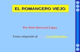EL ROMANCERO VIEJO Por Dori Berrocal López Tema adaptado al I.E.S. Guadalmedina.I.E.S.