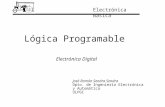 Lógica Programable Electrónica Digital Electrónica Básica José Ramón Sendra Sendra Dpto. de Ingeniería Electrónica y Automática ULPGC.