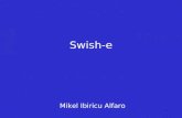 1 Swish-e Mikel Ibiricu Alfaro. 2 Swish-e Introducción Que es swish-e Historia de Swish-e Como funciona Swish-e Rendimiento Swish-e Competidores Conclusiones.