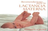 Atención prenatal “La OMS recomienda la lactancia materna exclusiva hasta alrededor de los seis meses de edad.